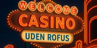 Casino Uden ROFUS og Uden Omsætningskrav - Din Guide til Bedste Online Casinoer Casino Uden ROFUS og Uden Omsætningskrav - Din Guide til Bedste Online Casinoer